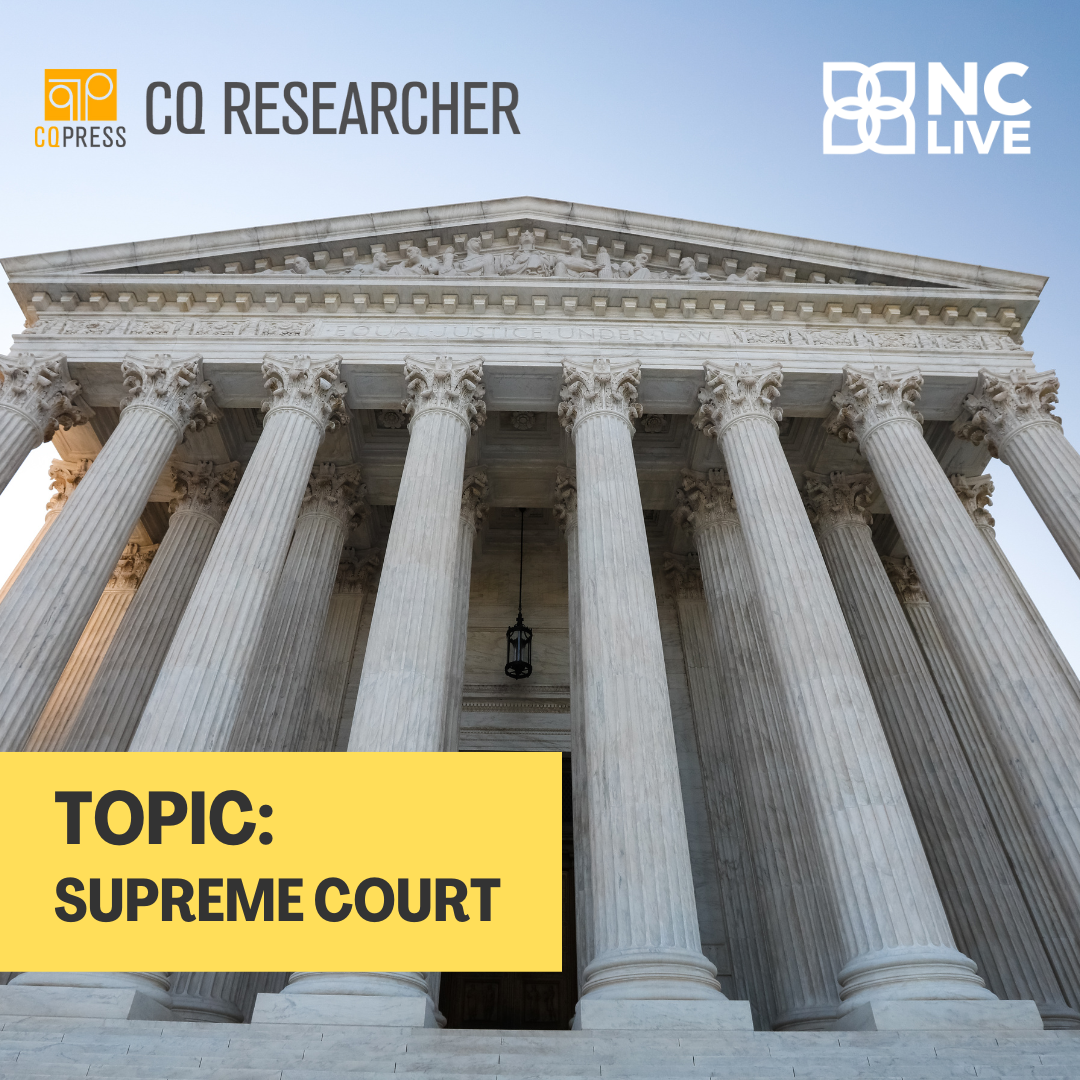 The Supreme Court courthouse with the CQ Researcher and NC LIVE logos.