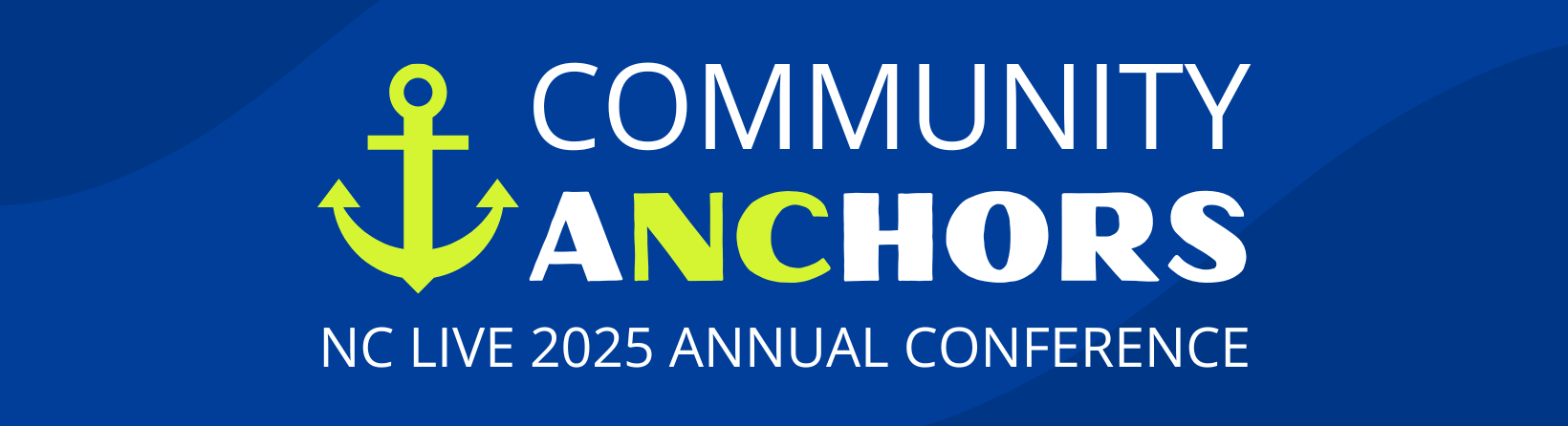 A green anchor next to white text reading "Community anchors, NC LIVE 2025 Annual Conference."