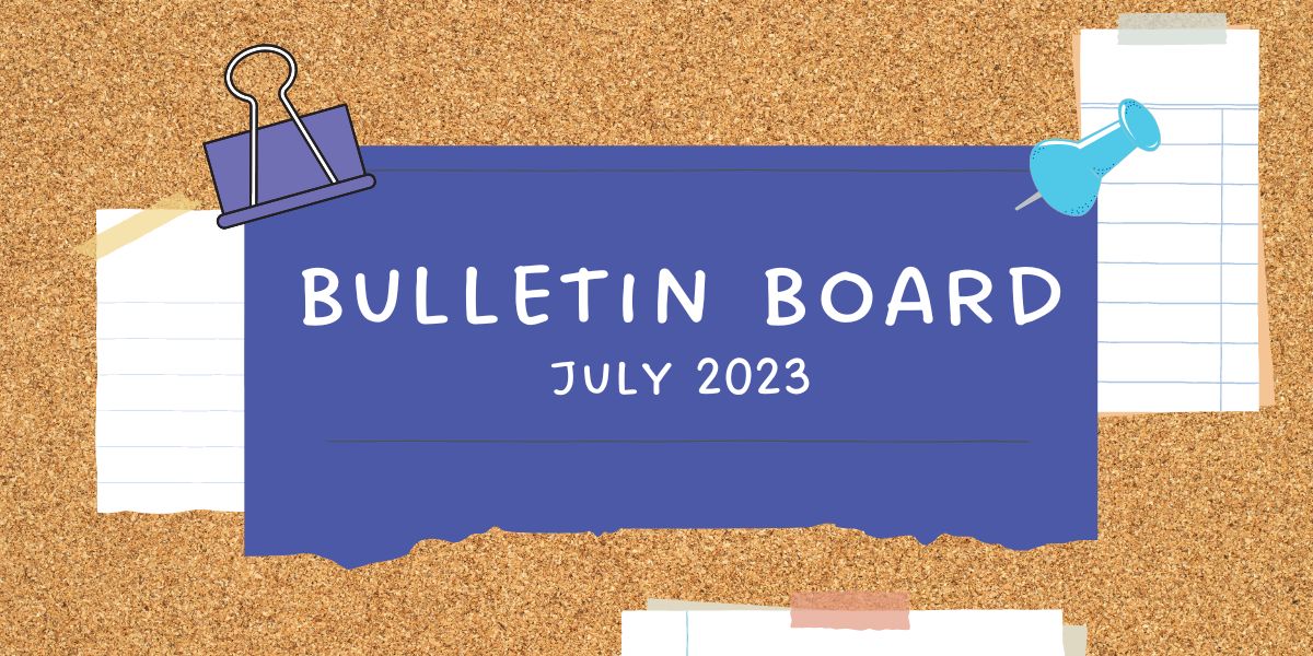 bulletin board post for July 2023