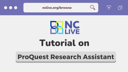 A web browser showing the NC LIVE ProQuest Research Assistant tutorial.